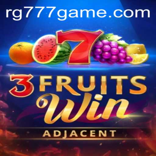 Discover the Thrilling World of 3FruitsWin from RG777.COM