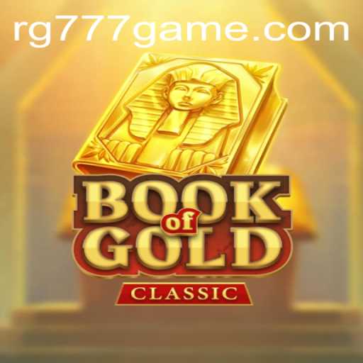 Discover the Thrilling World of BookOfGoldClassic with RG777.COM