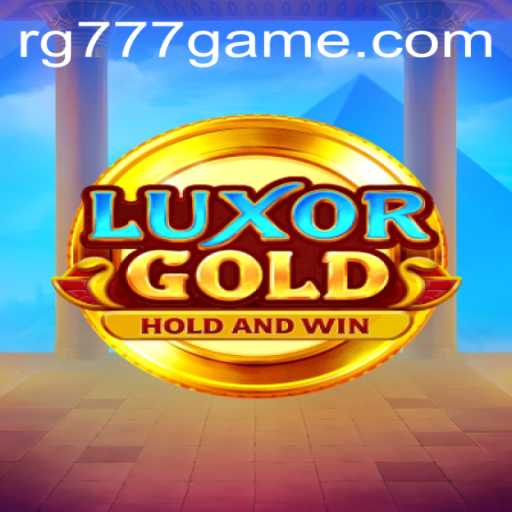 Exploring the World of LuxorGold: A Thrilling Gaming Experience at RG777.COM