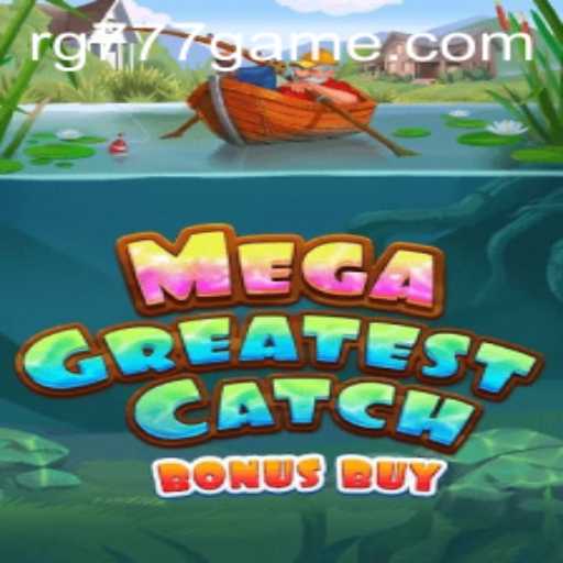 MegaGreatestCatchBonusBuy: An Exciting Dive into RG777.COM's Latest Offering