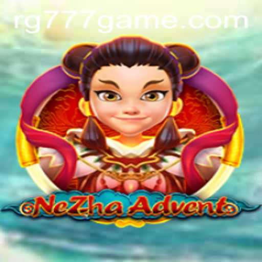 Dive into the World of NeZhaAdvent: A Thrilling Journey with RG777.COM