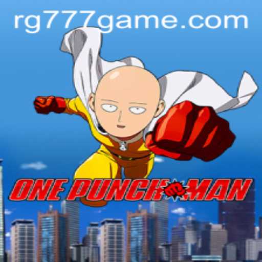 A Deep Dive Into OnePunchMan Game with RG777.COM