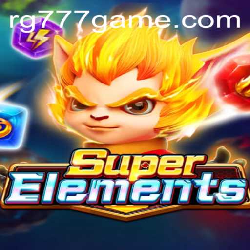 Experience the Thrills of SuperElements: A Comprehensive Overview